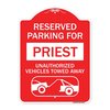 Signmission Reserved Parking for Priest Unauthorized Vehicles Towed Away With Tow Away Graphic, RW-1824-23078 A-DES-RW-1824-23078
